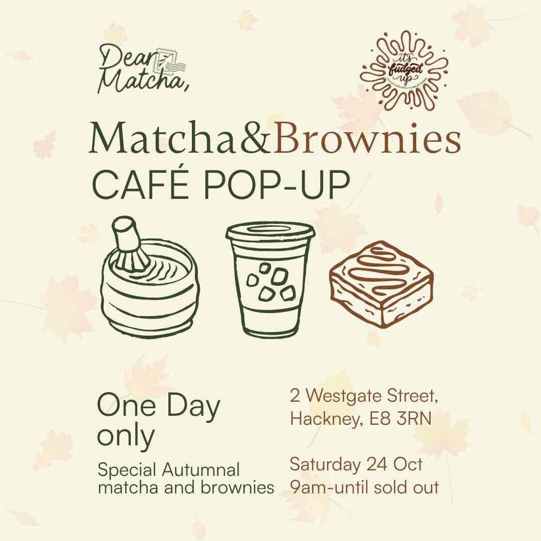 Matcha&Brownies: Autumn Cafe Pop-up